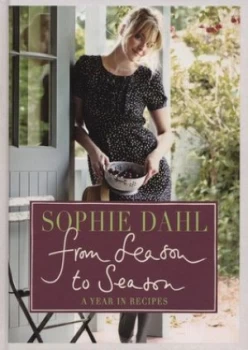 Image of From Season to Season by Sophie Dahl Hardback