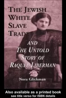 Image of The Jewish White Slave Trade and the Untold Story of Raquel Liberman