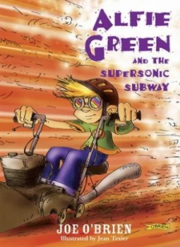 Image of Alfie Green and the Supersonic Subway by Joe Obrien Hardback