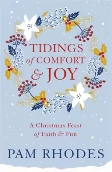 Image of Tidings of comfort and joy by Pam Rhodes