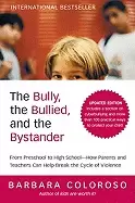 Image of bully the bullied and the bystander from preschool to highschool how parent