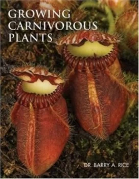 Image of Growing Carnivorous Plants by Barry A. Rice Hardback