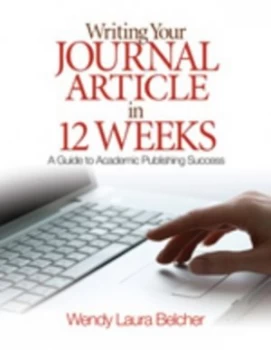 Image of Writing Your Journal Article in 12 Weeks by Wendy Laura Belcher Paperback