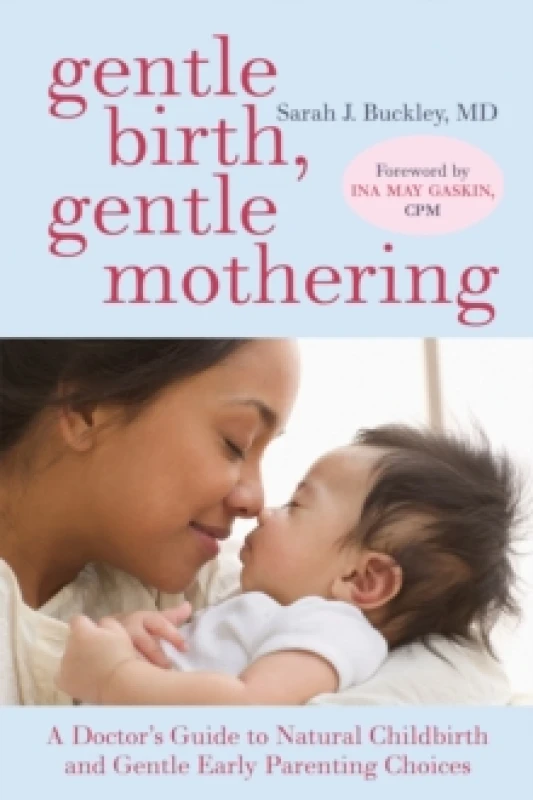 Image of Gentle Birth Gentle Mothering by Sarah Buckley Paperback