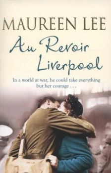 Image of Au Revoir Liverpool by Maureen Lee Paperback