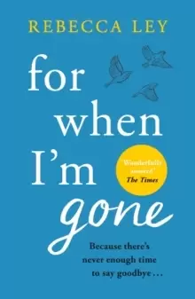 Image of For When I'm Gone : The most heartbreaking and uplifting debut to curl up with this year!
