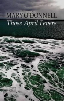Image of Those April Fevers by Mary Odonnell Hardback