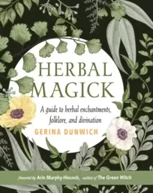 Image of Herbal Magick : A Guide to Herbal Enchantments, Folklore, and Divination