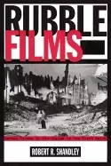 Image of rubble films german cinema in shadow of 3rd reich