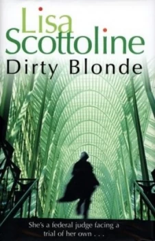 Image of Dirty Blonde by Lisa Scottoline Hardback