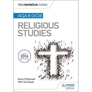 Image of My Revision Notes AQA B GCSE Religious Studies Paperback / softback 2018