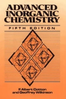 Image of Advanced Inorganic Chemistry by F. Albert Cotton Hardback