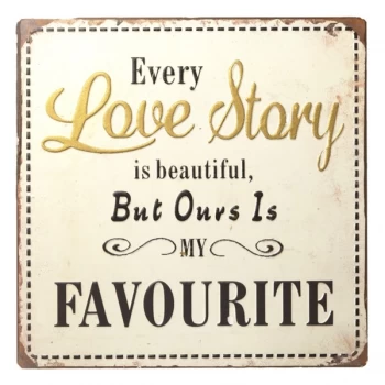 Image of Metal Every Love Story Sign By Heaven Sends