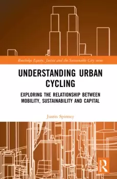 Image of Understanding Urban CyclingExploring the Relationship Between Mobility Sustainability and Capital