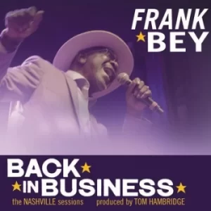 image of Back in Business The Nashville Sessions by Frank Bey CD Album