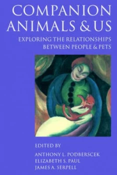 Image of Companion Animals and Us by Anthony L. Podberscek Paperback