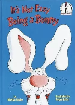 Image of It's Not Easy Being a Bunny by Marilyn Sadler