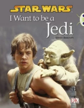 Image of Bc Lime B/3c Star Wars I Want to Be a Jedi by Simon Beecroft Book