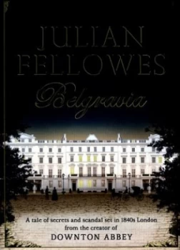 Image of Belgravia by Julian Fellowes Hardback