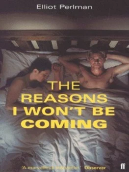 Image of The Reasons I Wont Be Coming by Elliot Perlman Paperback