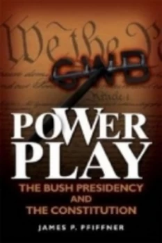 Image of Power Play by James P. Pfiffner Hardback