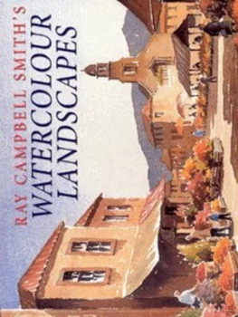 Image of Ray Campbell Smiths Watercolour Landscapes by Ray Campbell Smith Paperback