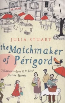 Image of The Matchmaker of Prigord by Julia Stuart Paperback