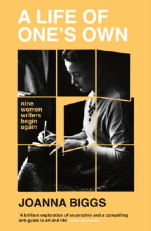 Image of A Life of One's Own : Nine Women Writers Begin Again Paperback / softback