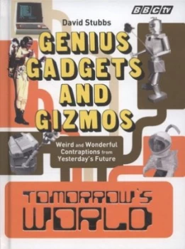 Image of Genius Gadgets and Gizmos by David Stubbs Hardback