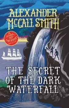Image of The secret of the dark waterfall by Alexander McCall Smith