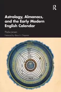 Image of Astrology Almanacs and the Early Modern English Calendar