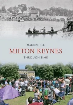 Image of Milton Keynes through time by Marion Hill
