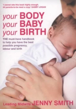 Image of Your Body Your Baby Your Birth by Jenny Smith Paperback