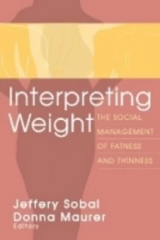 Image of Interpreting Weight by Jeffrey Sobal Paperback