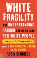 Image of white fragility why understanding racism can be so hard for white people