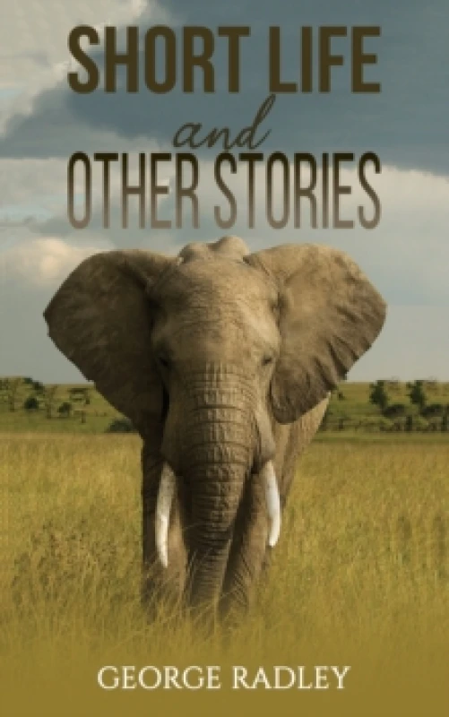 Image of Short Life and Other Stories. Paperback. By George Radley Books