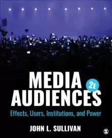 Image of Media Audiences : Effects, Users, Institutions, and Power
