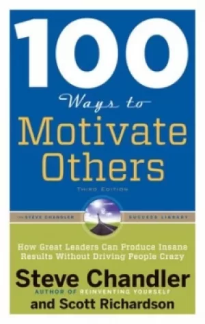 Image of 100 ways to motivate others by Steve Chandler