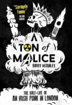 Image of Ton of Malice by Barry Mckinley Paperback