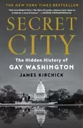 Image of secret city the hidden history of gay washington