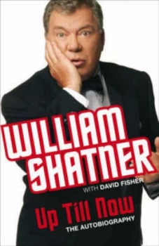 Image of Up Till Now by William Shatner Hardback