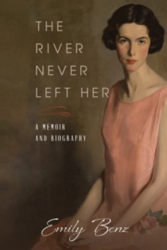 Image of The River Never Left Her : A Memoir and Biography Paperback / softback