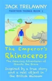 Image of The Emperor's Rhinoceros : The Amazing Adventures of Ganda the Brave