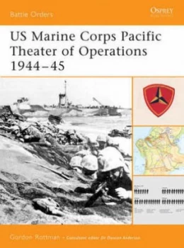 Image of Us Marine Corps Pacific Theater of Operations 1944-45 by Gordon Rottman Paperback