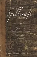 Image of power spellcraft for life the art of crafting and casting for positive chan
