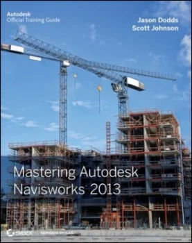 Image of Mastering Autodesk Navisworks 2013 by Jason Dodds Paperback