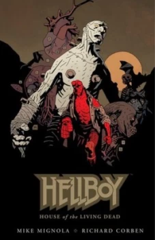 Image of Hellboy. House of the Living Dead by Dark Horse Hardback