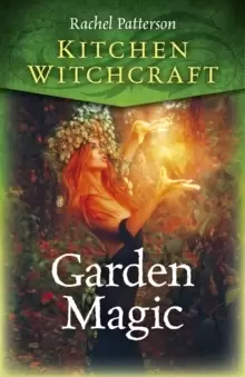 Image of Kitchen Witchcraft: Garden Magic