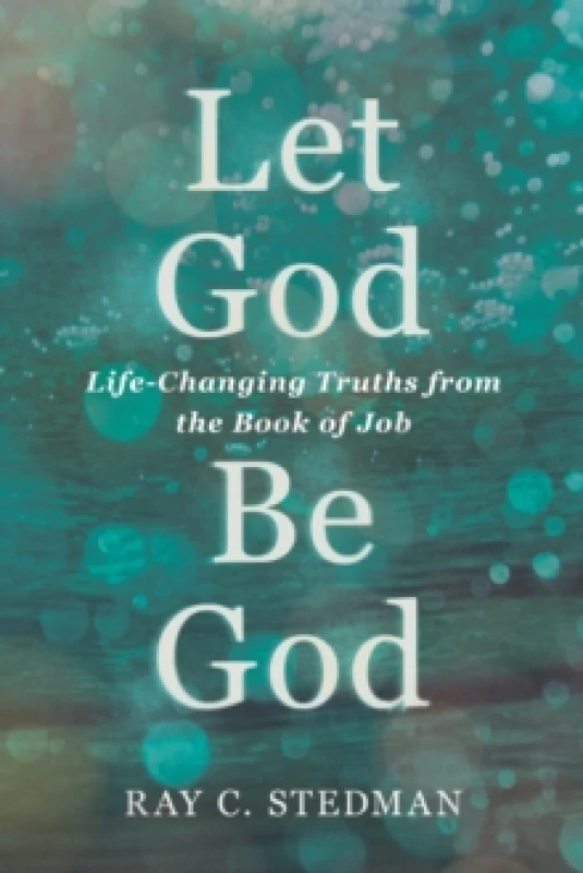 Image of Let God Be God by Ray C Stedman and Jim Denney Book