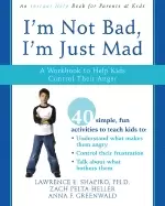 Image of im not bad im just mad a workbook to help kids control their anger
